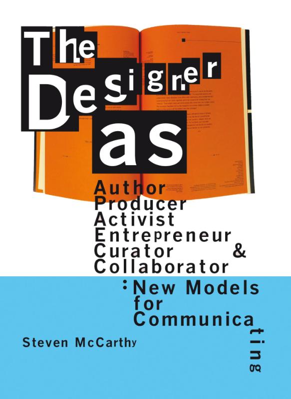 Omslag van The designer as author, producer, activist, entrepreneur, curator and collaborator