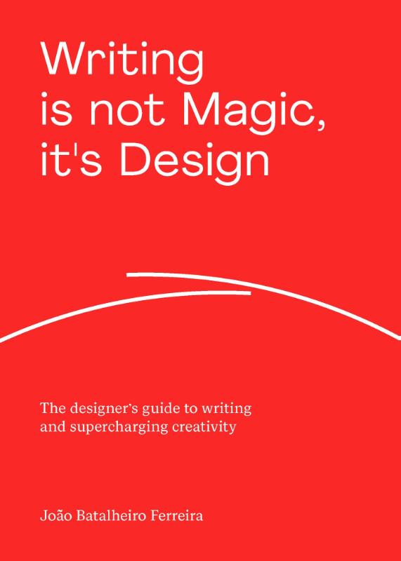 Omslag van Writing is not Magic, it's Design