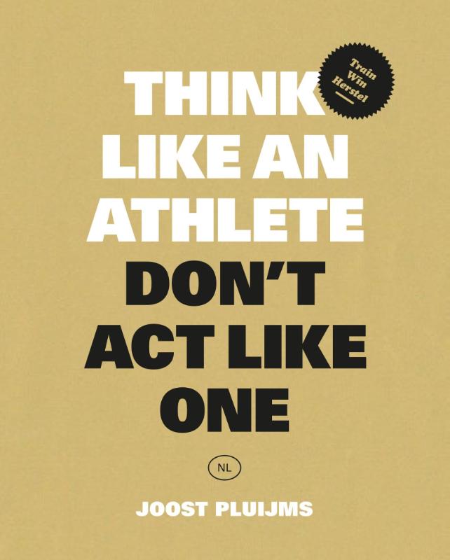 Omslag van Think like an athlete, Don't Act Like One
