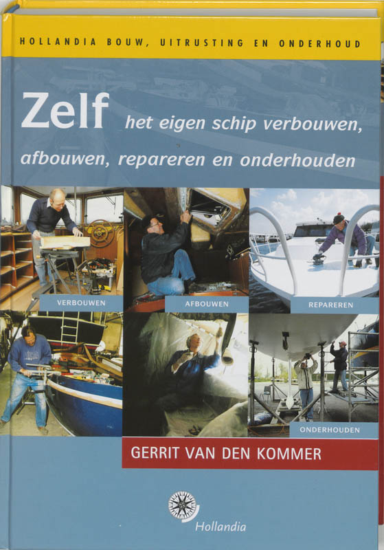 Omslag van Zelf het eigen schip verbouwen, afbouwen, repareren en onderhouden