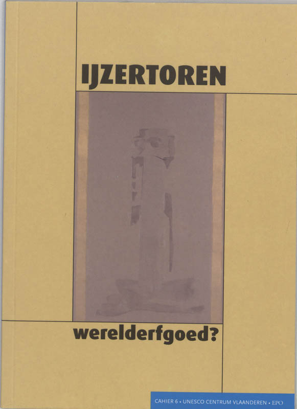 Omslag van IJzertoren werelderfgoed?