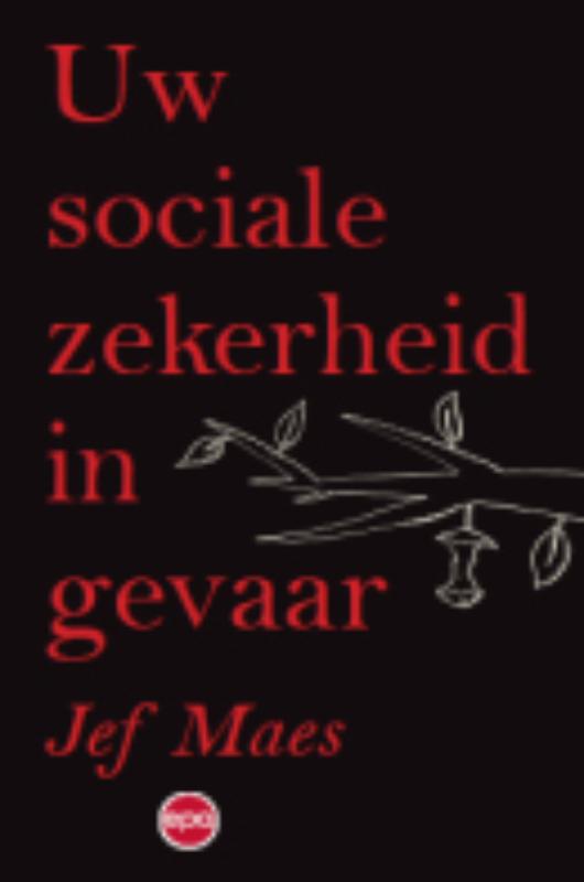 Omslag van Uw sociale zekerheid in gevaar