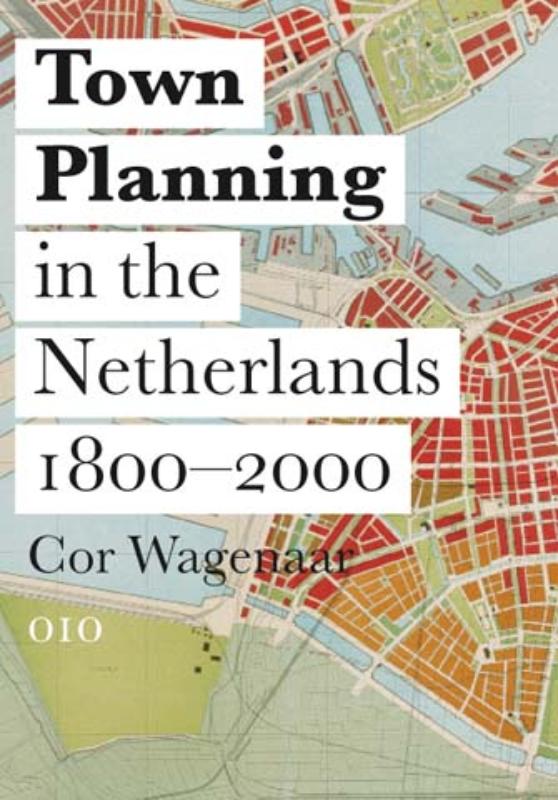 Omslag van Town planning in the Netherlands since 1800