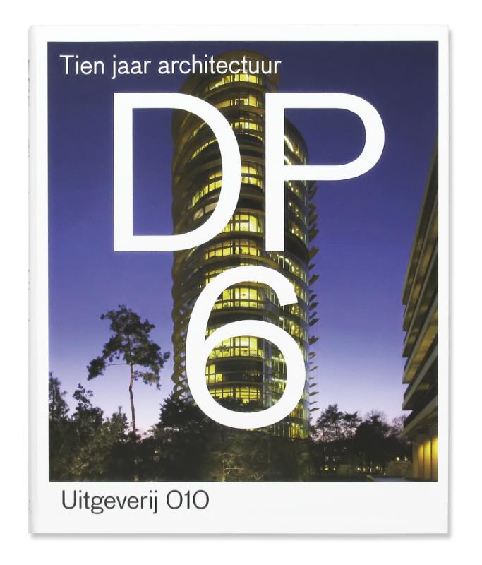 Omslag van DP6. Tien jaar architectuur