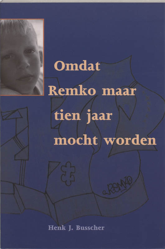 Omslag van Omdat Remko maar tien jaar mocht worden