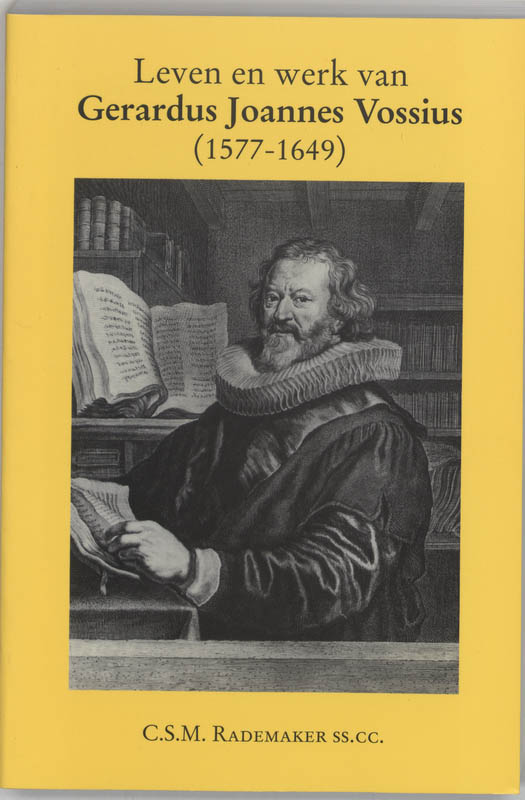 Omslag van Leven en werk van Gerardus Joannes Vossius (1577-1649)