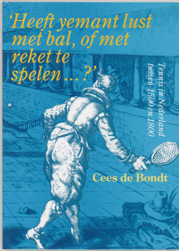 Omslag van "Heeft yemant lust met bal, of met reket te spelen...?"