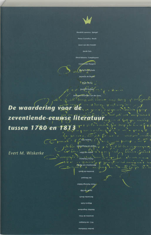 Omslag van De waardering voor de zeventiende-eeuwse literatuur tussen 1780 en 1813