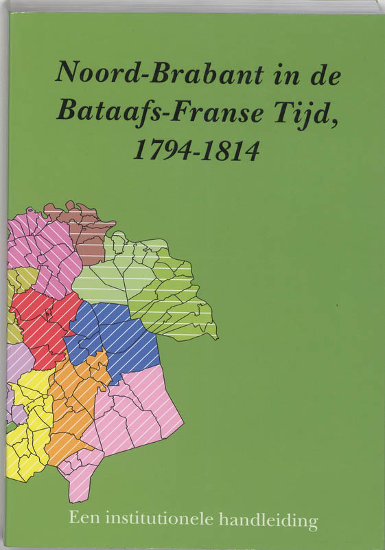 Omslag van Noord-Brabant in de Bataafs-Franse tijd, 1794-1813