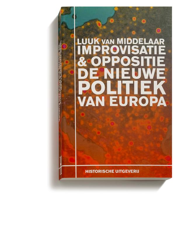Omslag van Improvisatie & Oppositie. De nieuwe politiek van Europa