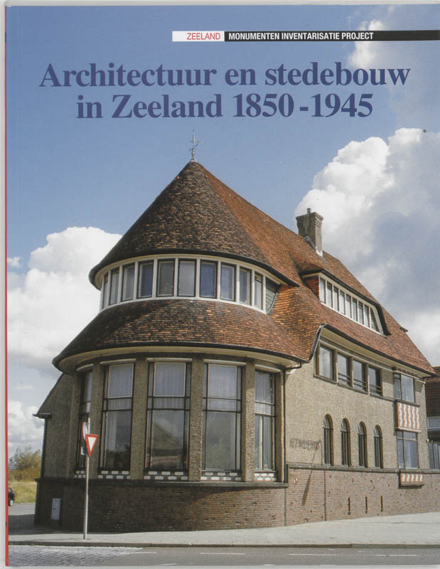Omslag van Architectuur en stedebouw in Zeeland 1850-1945