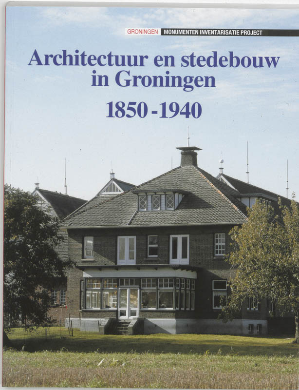 Omslag van Architectuur en stedebouw in Groningen, 1850-1940