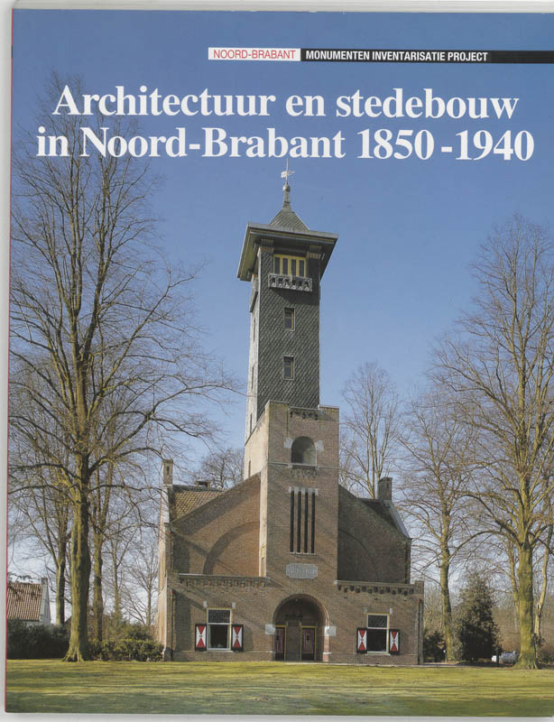 Omslag van Architectuur en stedebouw in Noord-Brabant 1850-1940
