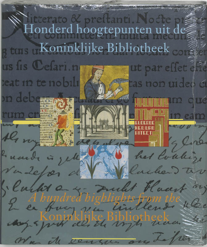 Omslag van Honderd hoogtepunten uit de Koninklijke Bibliotheek A hundred highlights from the Koninklijke Bibliotheek