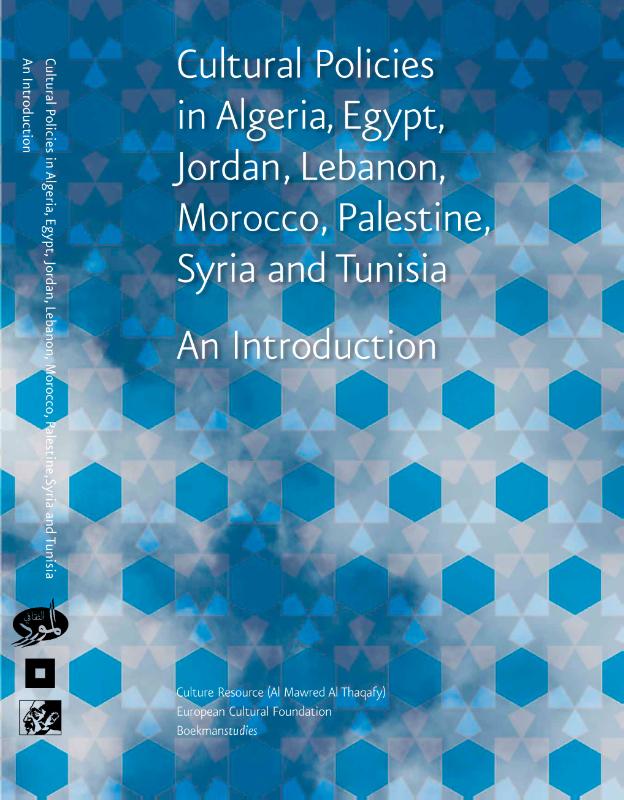 Omslag van Cultural policies in Algeria, Egypt, Jordan, Lebanon, Morocco, Palestine, Syria and Tunisia