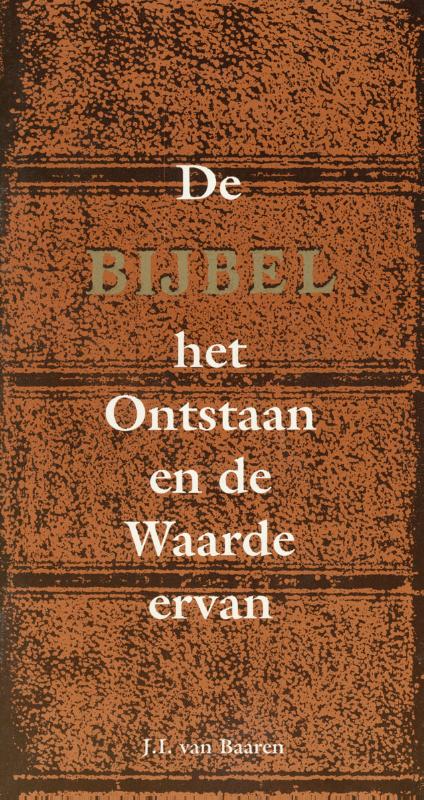 Omslag van De Bijbel, het onstaan en de waarde ervan