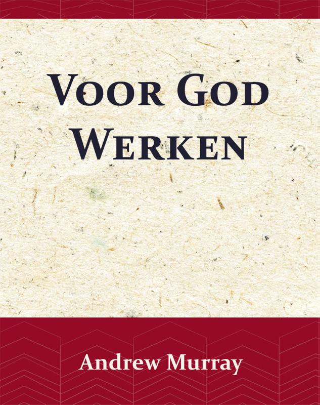 Omslag van Voor God Werken