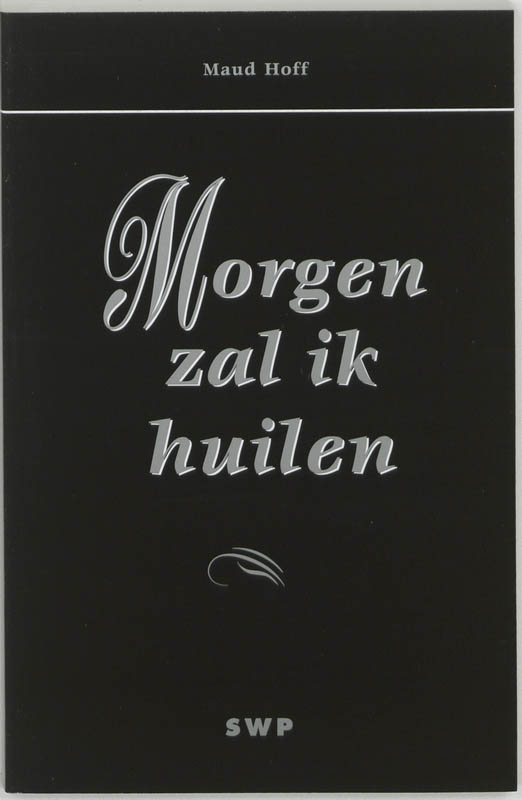 Omslag van Morgen zal ik huilen