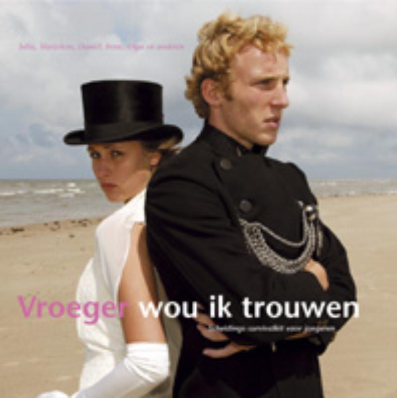 Omslag van Vroeger wou ik trouwen