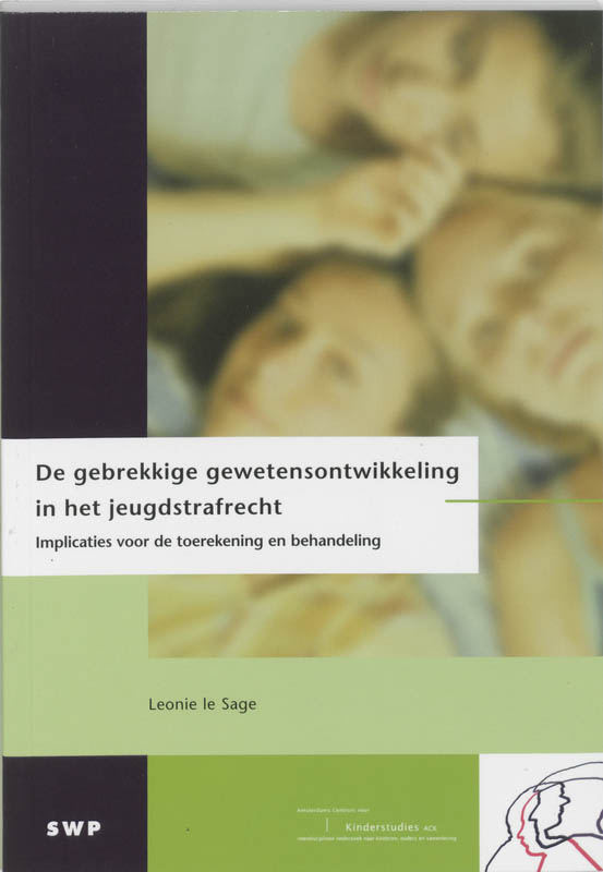Omslag van De gebrekkige gewetensontwikkeling in het jeugdstrafrecht