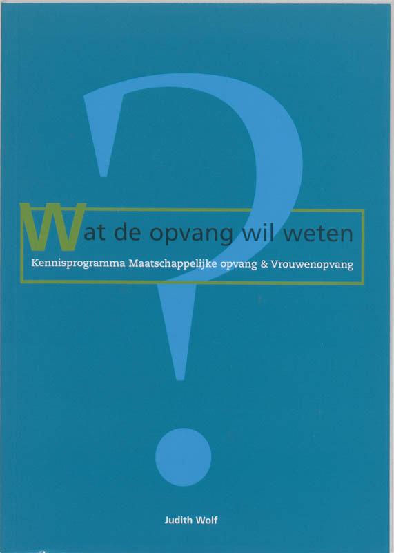 Omslag van Wat de opvang wil weten