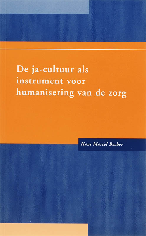 Omslag van De ja-cultuur als instrument voor humanisering van de zorg
