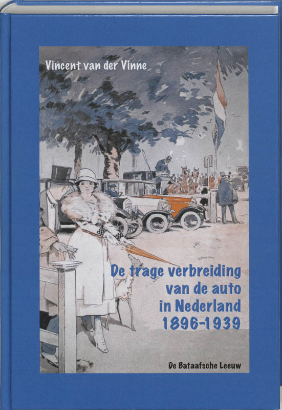 Omslag van De trage verbreiding van de auto in Nederland 1896-1939