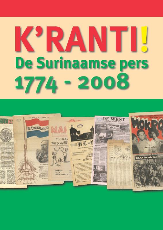 Omslag van K'ranti! De Surinaamse pers, 1774-2008