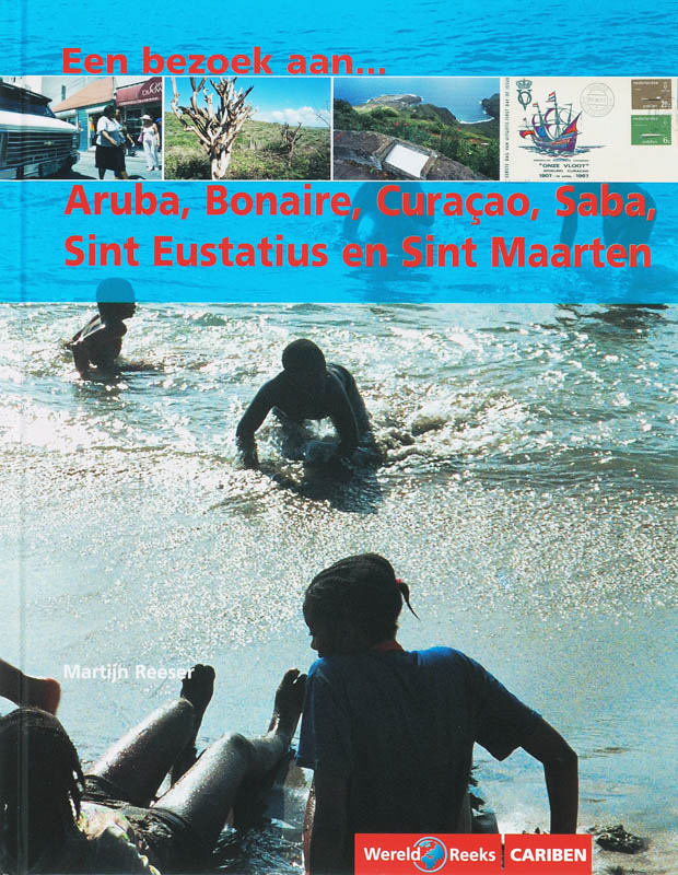 Omslag van Een bezoek aan... Aruba, Bonaire, Curacao, Saba, Sint Eustatius en Sint Maarten
