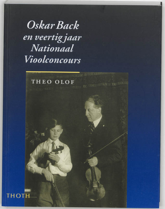 Omslag van Oskar Back en veertig jaar Nationaal Vioolconcours