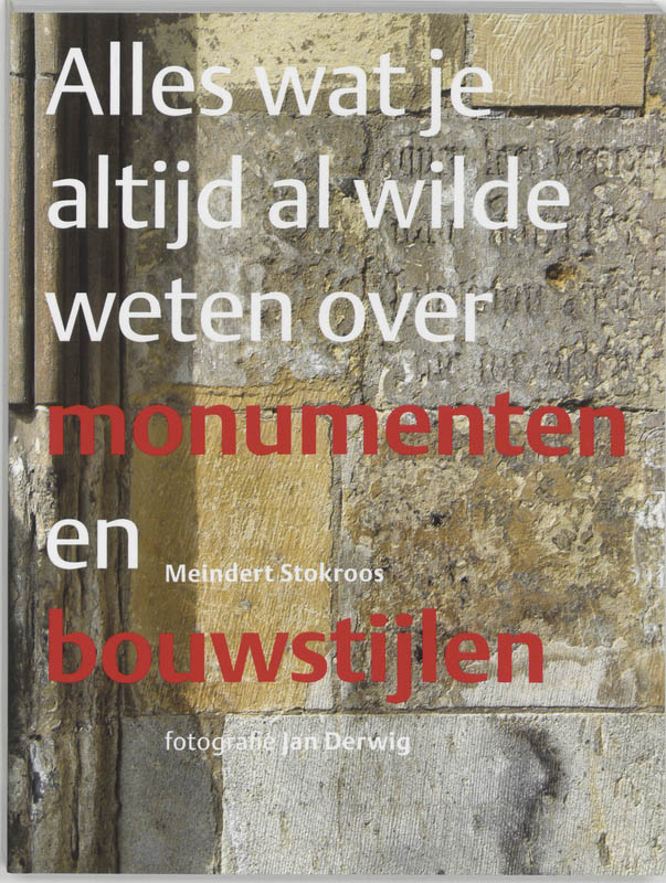 Omslag van Alles wat je altijd al wilde weten over monumenten en bouwstijlen