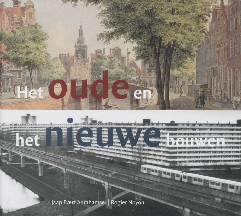 Omslag van Het oude en het nieuwe bouwen