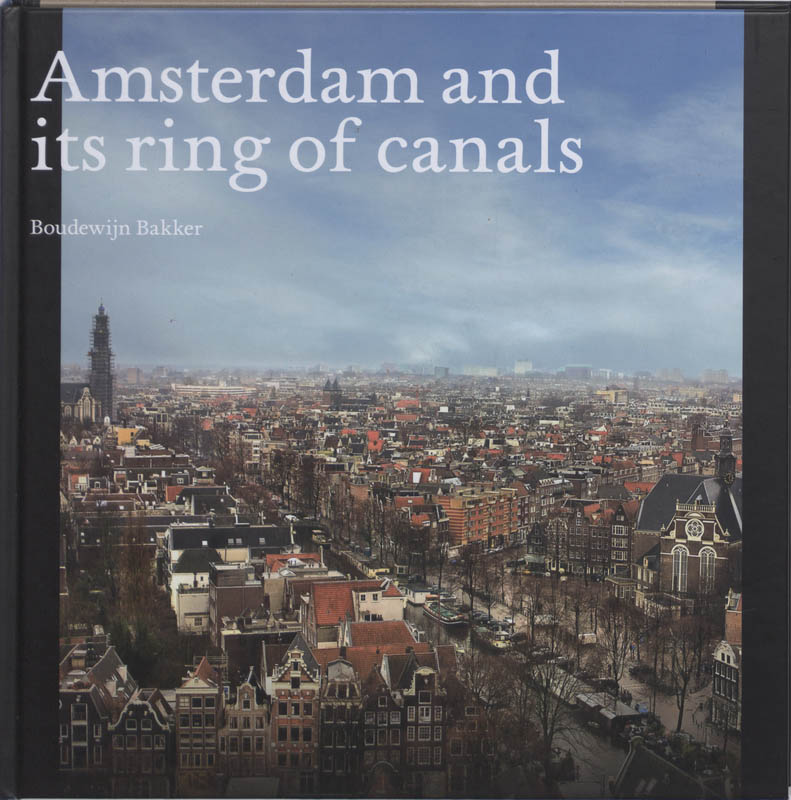 Omslag van Amsterdam and its Ring of Canals