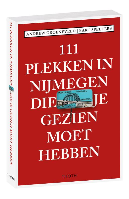 Omslag van 111 plekken in Nijmegen die je gezien moet hebben