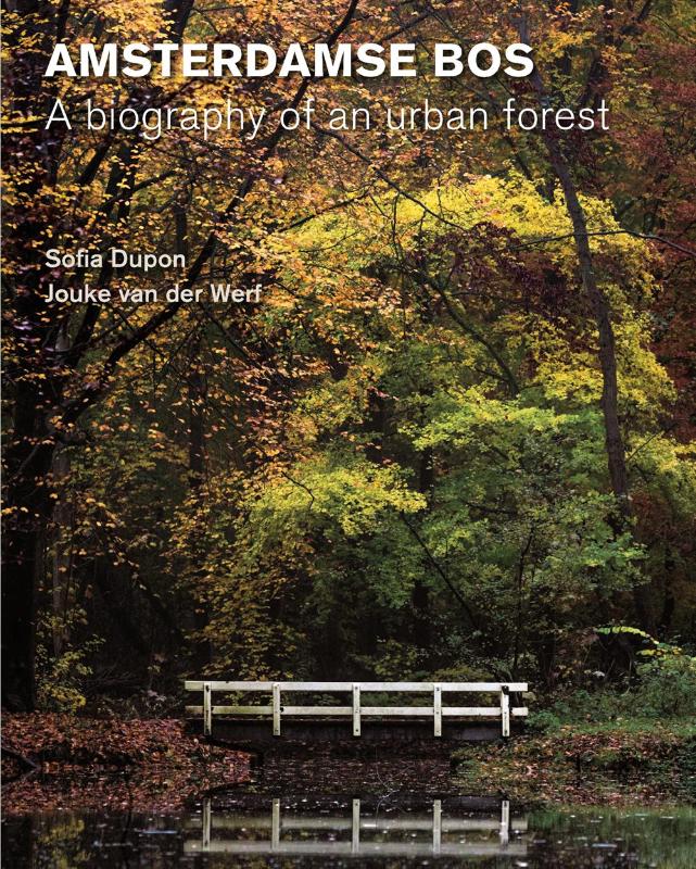 Omslag van Amsterdamse Bos – Biography of an urban forest