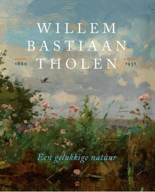 Omslag van Willem Bastiaan Tholen - Een gelukkige natuur