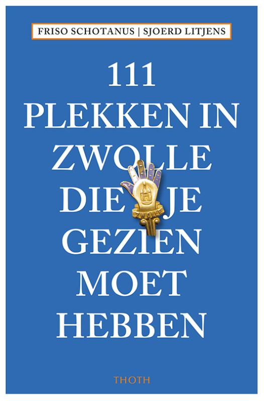 Omslag van 111 plekken in Zwolle die je gezien moet hebben
