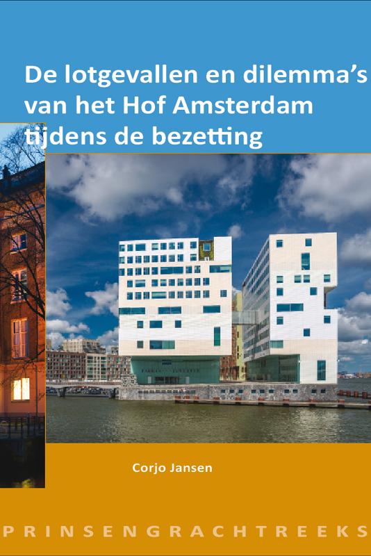 Omslag van De lotgevallen en dilemma's van het hof Amsterdam tijdens de bezetting