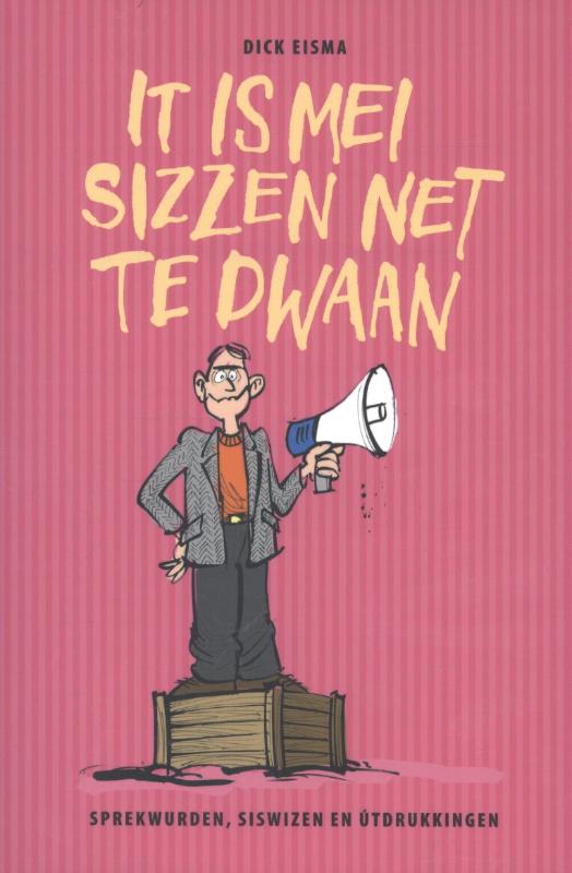 Omslag van It is mei sizzen net te dwaan