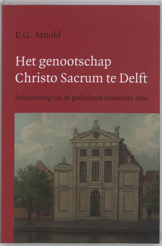 Omslag van Het genootschap Christo Sacrum te Delft