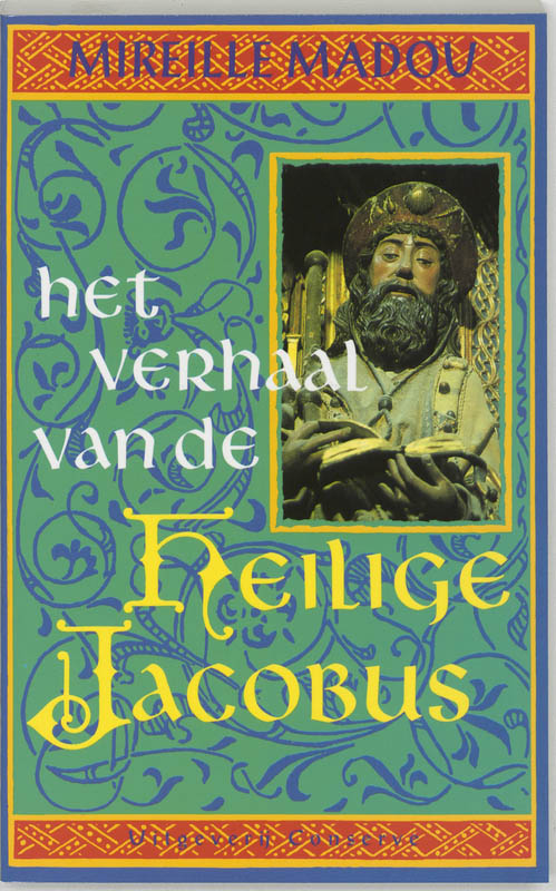 Omslag van Het verhaal van de heilige Jacobus