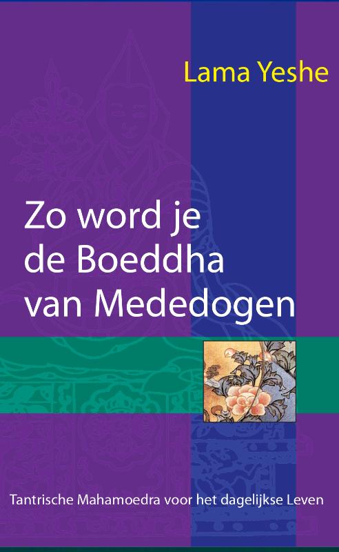 Omslag van Zo word je de Boeddha van Mededogen