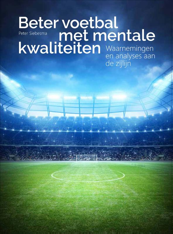 Omslag van Beter voetbal met mentale kwaliteiten