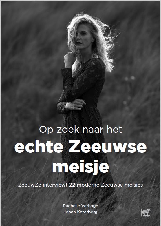 Omslag van Op zoek naar het echte Zeeuwse meisje