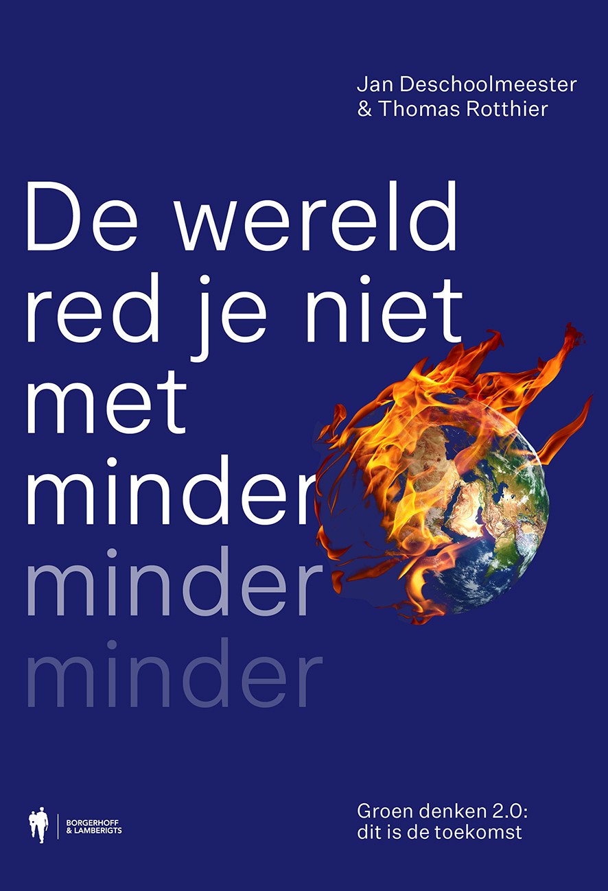 Omslag van De wereld red je niet met minder, minder, minder