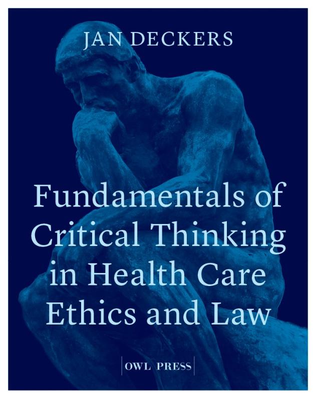 Omslag van Fundamentals of critical thinking in health care ethics and law
