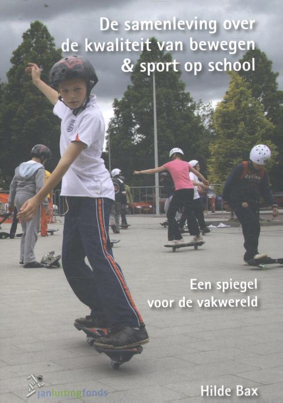 Omslag van De samenleving over de kwaliteit van bewegen & sport op school ; the society on the quality of physical education at school
