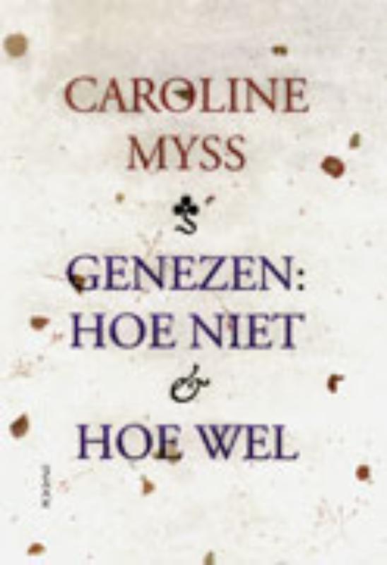 Omslag van Genezen: hoe niet & hoe wel