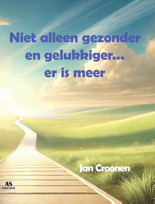 Omslag van Niet alleen gezonder en gelukkiger... er is meer