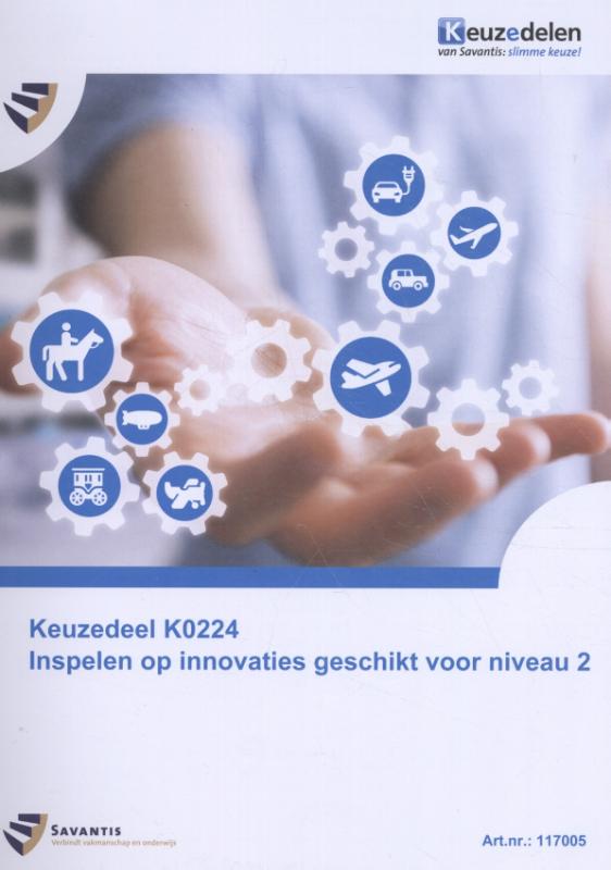 Omslag van Keuzedeel K0224 Inspelen op innovaties geschikt voor niveau 2